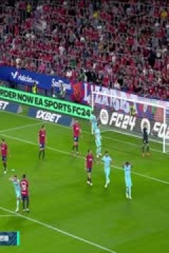 西甲 奥萨苏纳vs巴塞罗那 (张昊泽、梁祥宇) 20230903