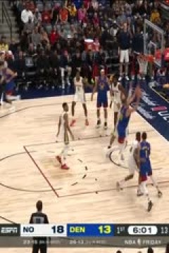 NBA常规赛 鹈鹕VS掘金 20240113